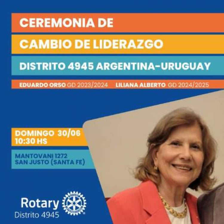 DISTRITO 4945 DE ROTARY: ASUNCIÓN DE LA SANJUSTINA LILIANA ALBERTO COMO GOBERNADORA 